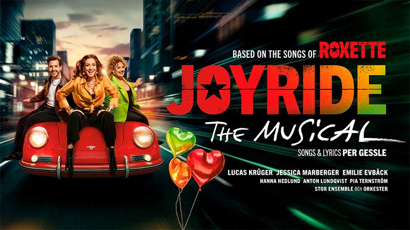 Musikalen Joyride. Jessica Marberger, Emilie Evbck,Lucas Krger ker p en joyride. Text och musik av Per Gessle, baserad p ltar av Roxette.