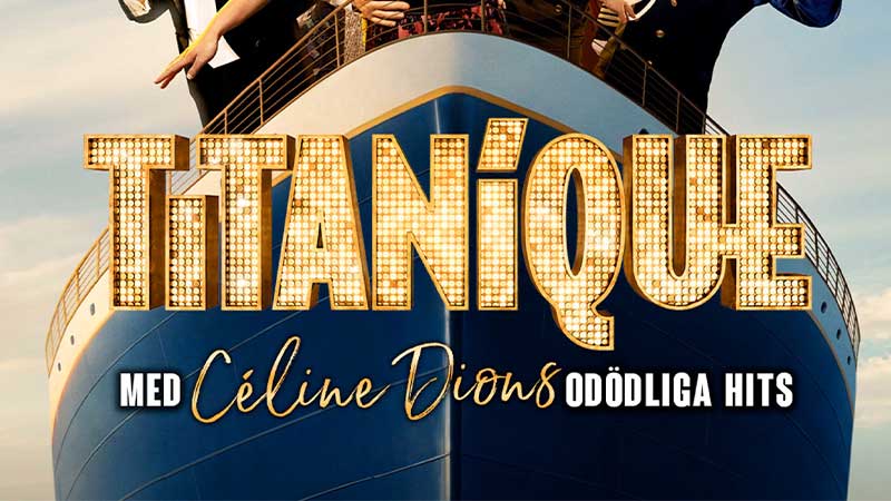 Musikalen Titanique på Hamburger börs med Celine Dions odödliga hits under en tetaerhelg i Stockholm.